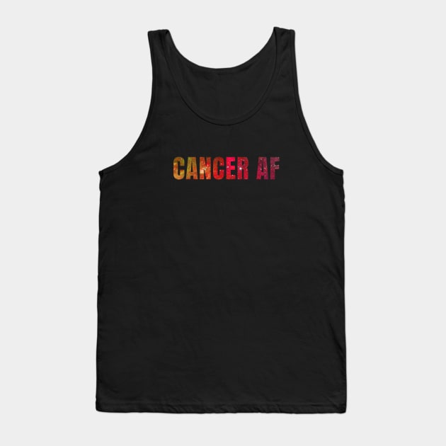 Cancer AF / Funny Zodiac Shirt / Star Sign Zodiac Gift / Horoscope Astrology Gift / Birth Sign Shirt Tank Top by MeowtakuShop